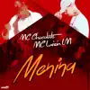 MC Chocolate & Mc Luizin Lm - Menina - Single